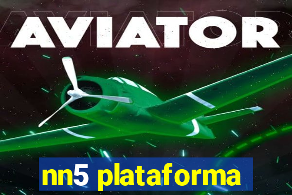 nn5 plataforma